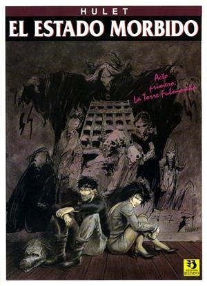 EL ESTADO MORBIDO ACTO PRIMERO, LA TORRE FULMINADA | 9788446802440 | HULET