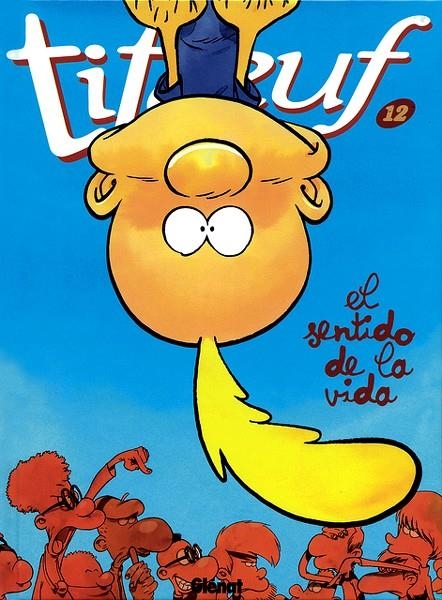 TITEUF # 12 EL SENTIDO DE LA VIDA | 9788483576823 | ZEP | Universal Cómics