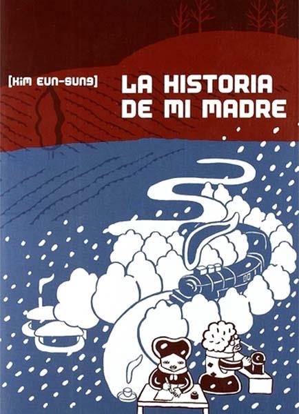 LA HISTORIA DE MI MADRE | 9788496722422 | KIM EUN-SUNG | Universal Cómics