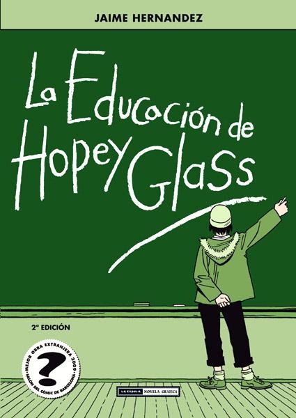 LA EDUCACION DE HOPEY GLASS | 9788478338399 | JAIME HERNANDEZ | Universal Cómics
