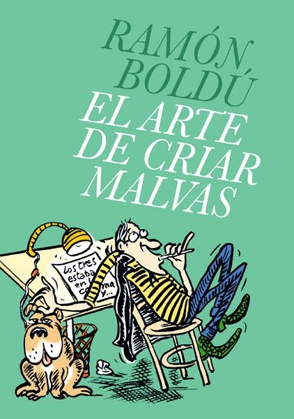 EL ARTE DE CRIAR MALVAS | 9788496815766 | RAMÓN BOLDÚ | Universal Cómics