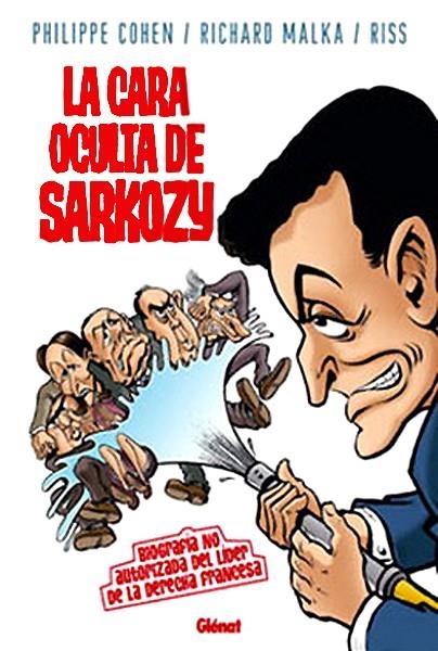 LA CARA OCULTA DE SARKOZY | 9788483571347 | PHILIPPE COHEN - RICHARD MALKA - RISS | Universal Cómics