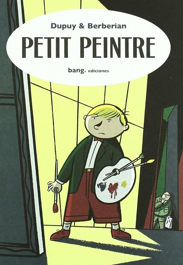 PETIT PEINTRE | 9788493605865 | PHILIPPE DUPUY - CHARLES BERBERIAN | Universal Cómics