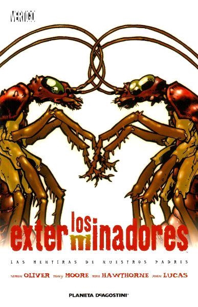 EXTERMINADORES # 03 LAS MENTIRAS DE NUESTROS PADRES | 9788467473230 | SIMON OLIVER  -  JOHN LUCAS - MIKE HAWTHORNE - TONY MOORE | Universal Cómics