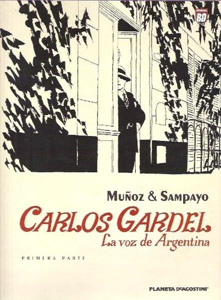 CARLOS GARDEL | 9788467469424 | CARLOS SAMPAYO  -  JOSE MUÑOZ | Universal Cómics