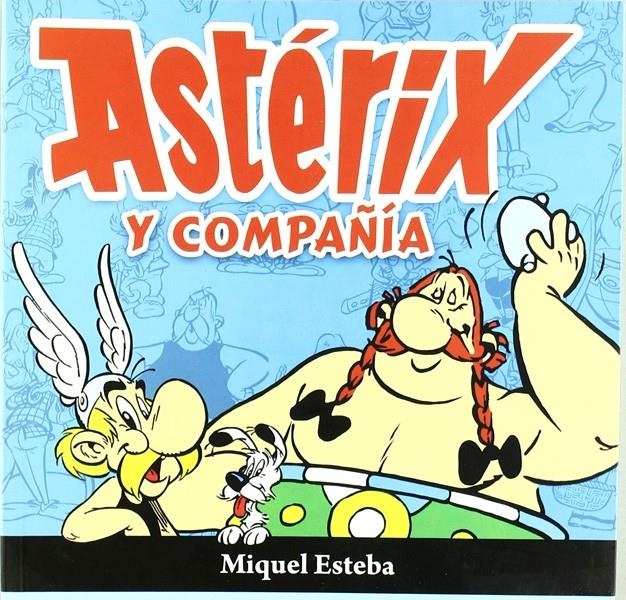 ASTÉRIX Y COMPAÑIA | 9788461298563 | MIQUEL ESTEVA