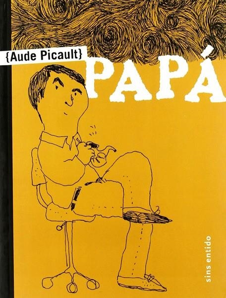 PAPÁ | 9788496722477 | AUDE PICAULT | Universal Cómics