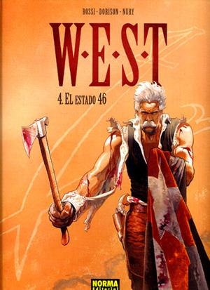 WEST # 04 EL ESTADO 46 | 9788498148664 | XAVIER DORISON - FABIEN NURY - CHRISTIAN ROSSI | Universal Cómics