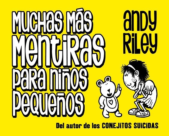 MUCHAS MÁS MENTIRAS PARA NIÑOS PEQUEÑOS | 9788496815896 | ANDY RILEY | Universal Cómics