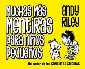 MUCHAS MÁS MENTIRAS PARA NIÑOS PEQUEÑOS | 9788496815896 | ANDY RILEY | Universal Cómics