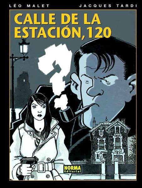 NÉSTOR BURMA # 02 CALLE DE LA ESTACIÓN 120 | 9788498478723 | JACQUES TARDI - LEO MALET | Universal Cómics