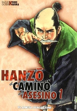 HANZO, EL CAMINO DEL ASESINO # 01 | 9788467476354 | GOSEKI KOJIMA - KAZUO KOIKE | Universal Cómics