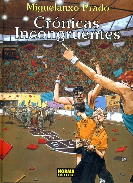 CRÓNICAS INCONGRUENTES | 9788484316831 | MIGUELANXO PRADO | Universal Cómics