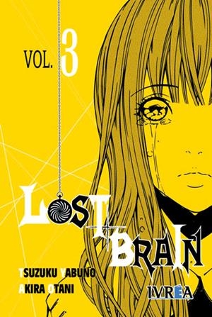 LOST BRAIN # 03 | 9788492592838 | TSUZUKU YABUNO - AKIRA OTANI | Universal Cómics