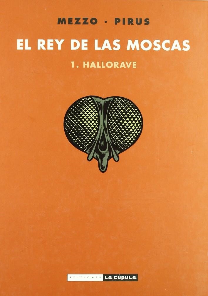 EL REY DE LAS MOSCAS # 01 HALLORAVE | 9788478337637 | MEZZO - PIRUS