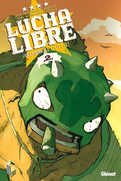 LUCHA LIBRE # 02 SE LLAMA TEQUILA ! | 9788483576694 | BILL - HERVE TANQUERELLE - FABIEN M - GOBI - WITKO - JERRY FRISSEN | Universal Cómics