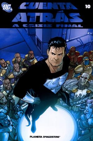 CUENTA ATRAS A CRISIS FINAL # 10 | 848000220110000610 | JIMMY PALMIOTTI - JUSTIN GRAY - PAUL DINI - TONY BEDARD - JESUS SAIZ - MIKE NORTON - TOM DERENICK | Universal Cómics