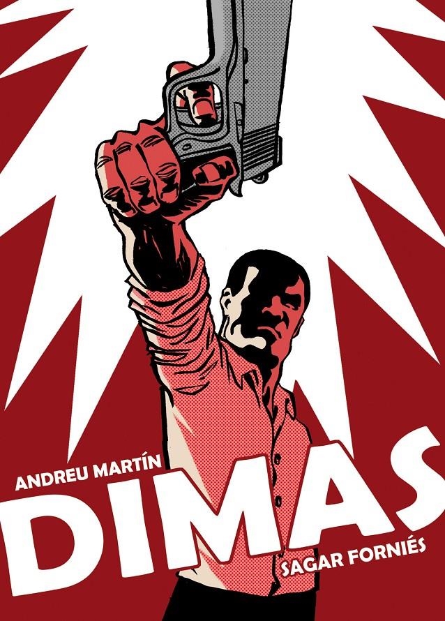 DIMAS | 9788496815964 | ANDREU MARTÍN - SAGAR FORNIÉS | Universal Cómics