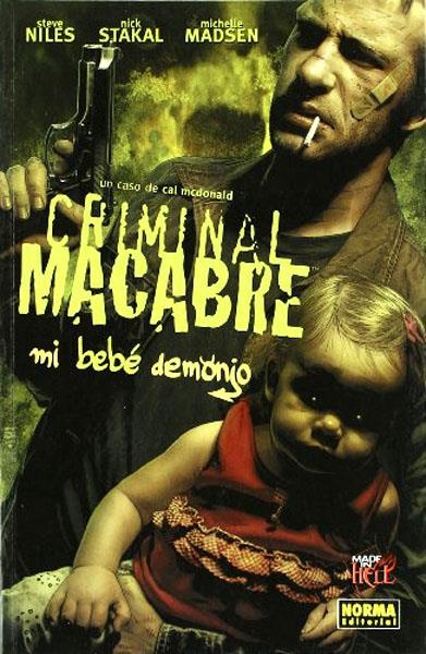 CRIMINAL MACABRE, MI BEBÉ DEMONIO | 9788498479195 | STEVE NILES - NICK STAKAL | Universal Cómics