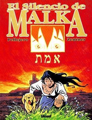 EL SILENCIO DE MALKA COLECCIÓN VIÑETAS | 9788488574756 | JORGE ZENTNER - RUBÉN PELLEJERO | Universal Cómics