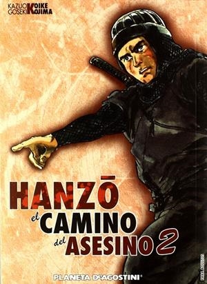 HANZO, EL CAMINO DEL ASESINO # 02 | 9788467476361 | GOSEKI KOJIMA - KAZUO KOIKE | Universal Cómics