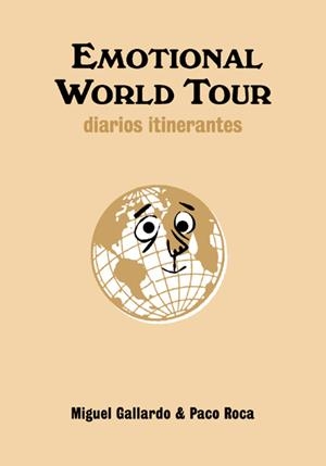 EMOTIONAL WORLD TOUR DIARIOS ITINERANTES | 9788492769049 | MIGUEL GALLARDO - PACO ROCA | Universal Cómics