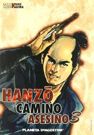HANZO, EL CAMINO DEL ASESINO # 03 | 9788467476378 | GOSEKI KOJIMA - KAZUO KOIKE | Universal Cómics