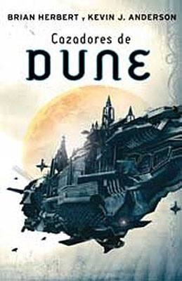 DUNE CAZADORES DE DUNE | 9788497937498 | BRIAN HERBERT  -  KEVIN J. ANDERSON | Universal Cómics