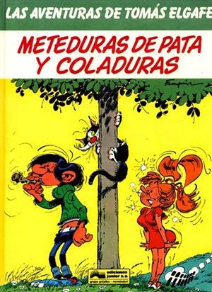 LAS AVENTURAS DE TOMÁS EL GAFE # 06 METEDURAS DE PATA Y COLADURAS | 75082 | ANDRE FRANQUIN | Universal Cómics