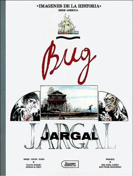 IMÁGENES DE LA HISTORIA # 16 BUG JARGAL | 75175 | SYLVAIN CHOMET- NICHOLAS DE CRÉCY | Universal Cómics