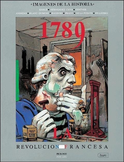 IMÁGENES DE LA HISTORIA # 19 1789, LA REVOLUCIÓN FRANCESA | 75178 | EDMOND BAUDOIN- VICTOR DE LA FUENTE - FELIPE HERNANDEZ CAVA - MICHEL BLANC-DUMONT - LAURENCE HARLE - | Universal Cómics