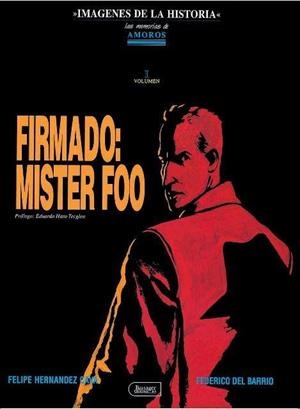 IMÁGENES DE LA HISTORIA # 25 MEMORIAS DE AMORÓS # 01 FIRMADO MR FOO | 75184 | FEDERICO DEL BARRIO - FELIPE  HERNÁNDEZ CAVA