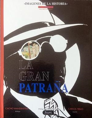 IMÁGENES DE LA HISTORIA # 27 LA GRAN PATRAÑA | 9788485631612 | CARLOS TRILLO - MANDRAFINA | Universal Cómics