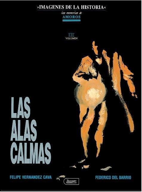 IMÁGENES DE LA HISTORIA # 28 MEMORIAS DE AMORÓS # 03 LAS ALMAS CALMAS | 75187 | FEDERICO DEL BARRIO - FELIPE  HERNÁNDEZ CAVA | Universal Cómics