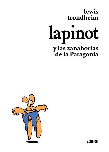 LAPINOT Y LAS ZANAHORIAS DE LA PATAGONIA | 9788492769056 | LEWIS TRONDHEIM | Universal Cómics