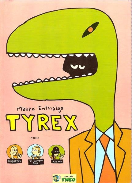 TYREX 1º EDICION | 9999900004021 | MAURO ENTRIALGO | Universal Cómics