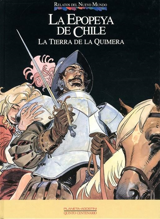 RELATOS DEL NUEVO MUNDO # 18 LA EPOPEYA DE CHILE, LA TIERRA DE LA QUIMERA | 76548 | ALFONSO FONT - ENRIQUE SANCHEZ ABULI | Universal Cómics