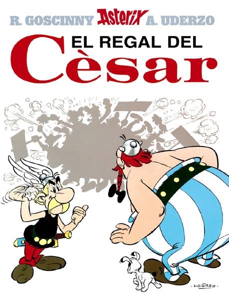 ASTÈRIX EDICIÓ EN CATALÀ # 21 EL REGAL DEL CÈSAR | 9788434567764 | ALBERT UDERZO - RENÉ GOSCINNY
