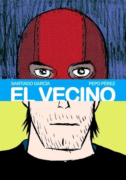 EL VECINO TOMO # 03 | 9788492769223 | SANTIAGO GARCÍA - PEPO PÉREZ | Universal Cómics