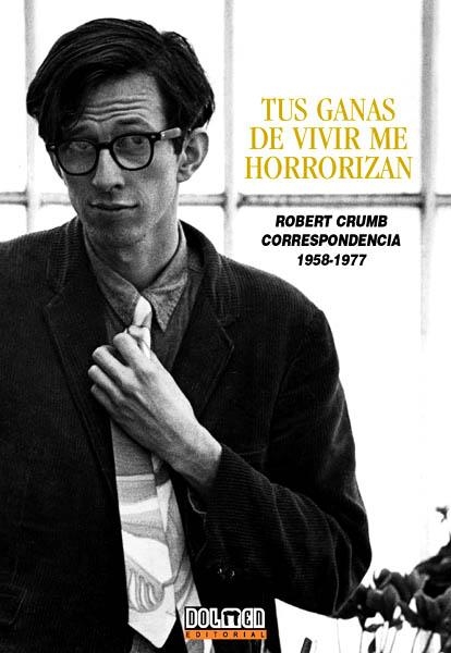 ROBERT CRUMB, TUS GANAS DE VIVIR ME HORRORIZAN | 9788492458417 | ROBERT CRUMB - INFAME & CO