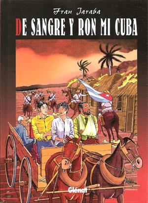 DE SANGRE Y RON MI CUBA | 9788483579602 | FRAN JARABA | Universal Cómics