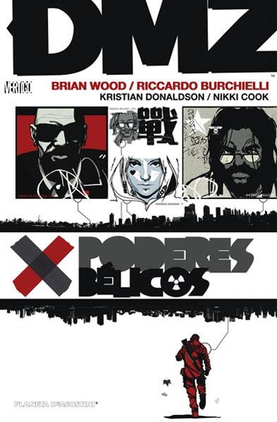 DMZ # 07 PODERES BELICOS | 9788467486100 | BRIAN WOOD - RICARDO BURCHIELLI  - KRISTIAN DONALDSON - NIKKI COOK | Universal Cómics