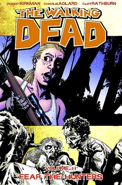 USA WALKING DEAD VOL 11 FEAR THE HUNTERS TP | 978160706181651499 | ROBERT KIRKMAN  -  CHARLIE ADLARD - CLIFF RATHBURN