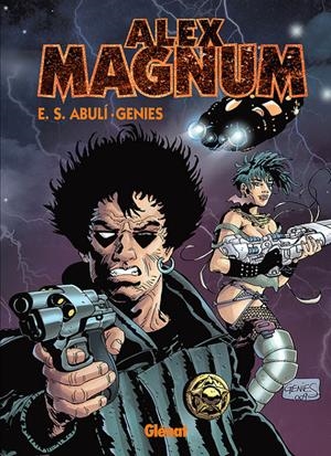 ALEX MAGNUM | 9788483577189 | ENRIQUE SÁNCHEZ ABULÍ - GENIÉS | Universal Cómics