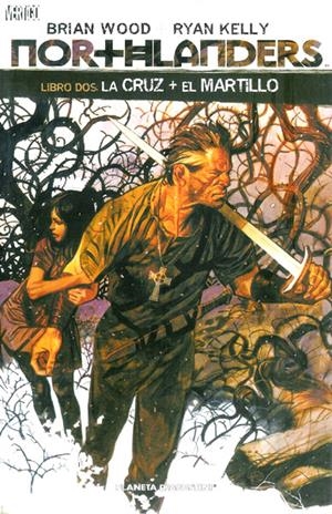 NORTHLANDERS # 02 LA CRUZ Y EL MARTILLO | 9788467476132 | BRYAN WOOD - RYAN KELLY | Universal Cómics