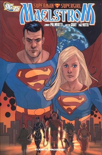 SUPERMAN SUPERGIRL, MAELSTROM | 9788467486681 | JIMMY PALMIOTTI - JUSTIN GRAY - PHIL NOTO