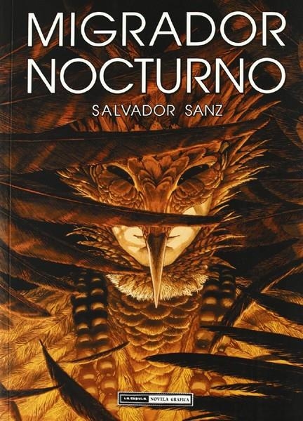 MIGRADOR NOCTURNO | 9788478338979 | SALVADOR SANZ | Universal Cómics