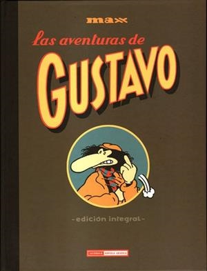 LAS AVENTURAS DE GUSTAVO INTEGRAL | 9788478339013 | MAX | Universal Cómics