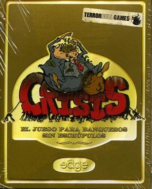 CRISIS EL JUEGO PARA BANQUEROS SIN ESCRUPULOS | 8034063200031 | Universal Cómics