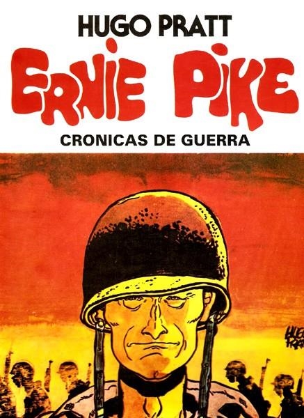 ERNIE PIKE CRONICAS DE GUERRA | 82382 | HUGO PRATT - HECTOR OESTERHELD | Universal Cómics